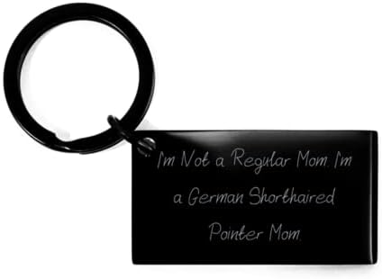 Komik Alman Shorthaired Pointer Köpek Anahtarlık, Ben Değilim, Köpek Anne için Hediyeler, Arkadaşlarından Hediye, Alman Shorthaired