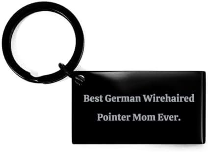 Yeniden kullanılabilir Alman Wirehaired Pointer Köpek Anahtarlık, Şimdiye kadarki en iyi Alman Wirehaired Pointer Anne, Arkadaşlar
